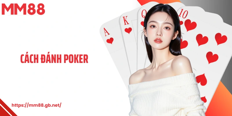 Cách Đánh Poker