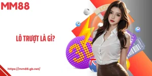 Lô Trượt Là Gì MM88