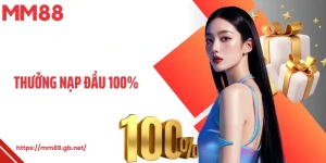 Thưởng Nạp Đầu 100% MM88